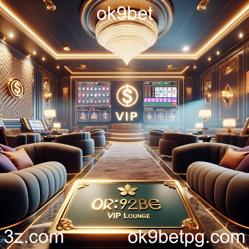 Descubra o VIP Lounge do ok9bet: A Experiência de Jogo Exclusiva que Você Merece